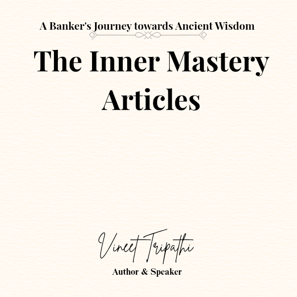 Home The Inner Mstery Articles by Vineet Tripathi.